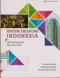 Image of Sistem ekonomi Indonesia : Tafsiran Pancasila dan UUD 1945