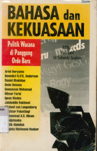 Image of Bahasa dan kekuasaan : Politik wacana di panggung orde baru