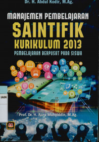 Image of Manajemen pembelajaran saintifik kurikulum 2013 : Pembelajaran berpusat pada siswa