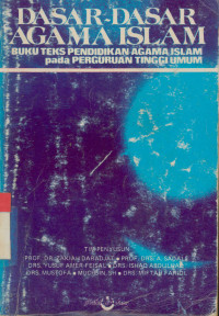 Image of Dasar-Dasar Agama Islam : Buku teks Pendidikan Agama Islam pada Perguruan Tinggi Umum