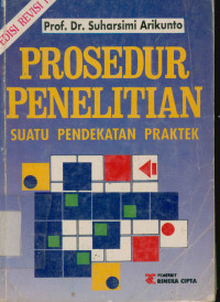 Image of Prosedur Penelitian : Suatu Pendekatan Praktek