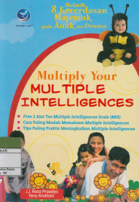 Image of Multiply Your Multiple Intelligences : Melatih 8 Kecerdasan Majemuk pada Anak dan Dewasa