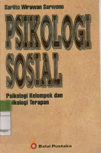 Image of Psikologi Sosial : Psikologi Kelompok dan Psikologi Terapan