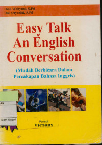 Image of Easy talk an english conversation : Mudah berbicara dalam percakapan bahasa inggris