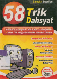 Image of 58 trik dahsyat : Membuat komputer anda semakin optimal & aneka trik mengatasi masalah komputer lainnya
