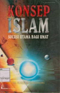 Image of Konsep Islam : Solusi Utama Bagi Umat Islam