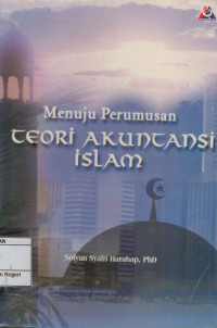 Image of Menuju Perumusan Toeri Akuntansi Islam