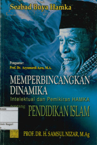 Image of Memperbincangkan dinamika intelektual dan pemikiran hamka tentang pendidikan Islam