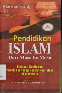 Image of Pendidikan Islam: Dari masa ke masa Tinjauan kebijakan publik terhadap pendidikan Islam di Indonesia