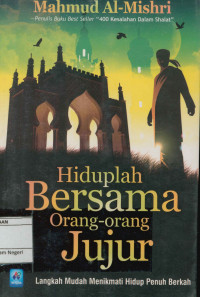 Image of Hiduplah bersama orang-orang jujur : Langkah mudah menikmati hidup penuh berkah
