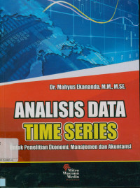 Image of Analisis data time series : Untuk penelitian ekonomi, manajemen dan akuntansi