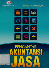 Image of Pengantar akuntansi jasa berbasis sak ifrs dan sak etap (Dilengkapi dengan kasus transaksi keuangan berbagai jenis usaha)