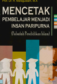 Image of Mencetak pembelajaran menjadi insan paripurna (Falsafah Pendidikan Islam)