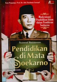 Image of Pendidikan di mata Soekarno: Modernisasi pendidikan Islam dalam pemikiran Soekarno