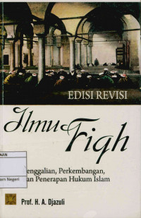 Image of Ilmu fiqh: Penggalian, perkembangan, dan penerapan hukum Islam Edisi revisi