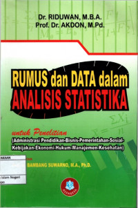 Image of Rumus dan data dalam analisis statistika untuk penelitian: Administrasi Pendidikan-Bisnis-Pemerintahan-Sosial-Kebijakan-Ekonomi-Hukum-Manajemen-Kesehatan)