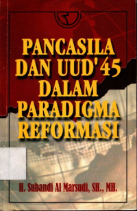 Image of Pancasila Dan UUD'45 Dalam Paradigma Reformasi