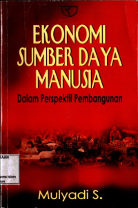 Image of Ekonomi sumber daya manusia : Dalam Perspektif Pembangunan