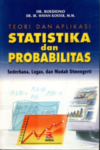 Image of Teori dan aplikasi statistika dan probabilitas : Sederhana,lugas,dan mudah dimengerti