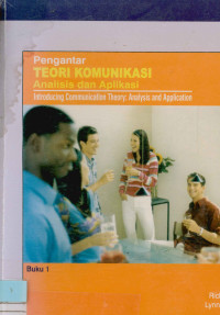 Image of Pengantar Teori Komunikasi Analisis dan Aplikasi (Buku 1 )