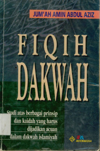 Image of Fiqih dakwah : Studi atas berbagai prinsip dan kaidah yang harus dijadikan acuan dalam dakwah islamiah
