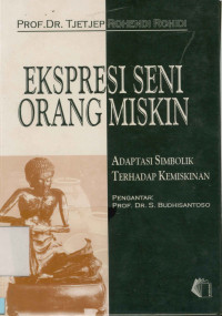 Image of Ekspresi Seni Orang Miskin : Adaptasi Simbolik Terhadap Kemiskinan