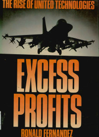 Image of Excess profits : The rise of united technologies
