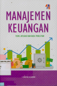 Image of Manajemen keuangan: Teori, aplikasi dan hasil penelitian