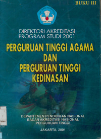Image of Direktorat Akreditasi Program Studi 2001 Perguruan Tinggi Agama dan Perguruan Tinggi Kedinasan Buku III