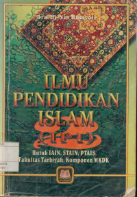 Image of Ilmu Pendidikan Islam (IPI): Untuk  IAIN, STAIN, PTAIS Fakultas tarbiyah Komponen MKDK