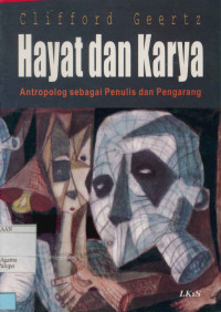 Image of Hayat dan karya: Antropolog sebagai penulis dan pengarang