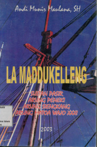 Image of La Maddukelleng:Sultan Pasir Arung Peneki Arung Siengkang Arung Matoa Wajo XXXI