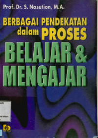 Image of Berbagai Pendekatan dalam Proses Belajar dan Mengajar