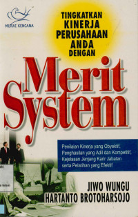 Image of Tingkatkan kinerja perusahaan anda dengan Merit System : Penilaian kinerja yang obyektif, penghasilan yang adil dan kompetitif, kejelasan jenjang karir jabatan serta pelatihan yang efektif