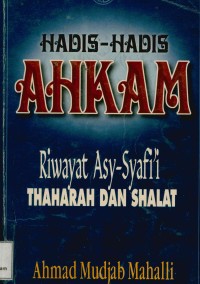 Image of Hadis-Hadis Ahkam Riwayat asy Syafi,i thaharah dan shalat
