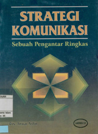 Image of Strategi Komunikasi : Sebuah Pengantar Ringkas