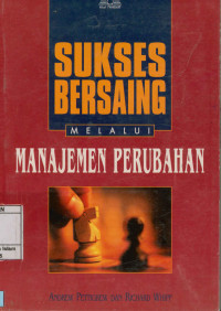 Image of Sukses Bersaing melalui Manajemen Perubahan