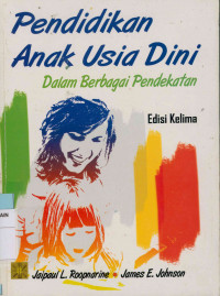 Image of Pendidikan anak usia dini : Dalam berbagai pendekatan Edisi Kelima