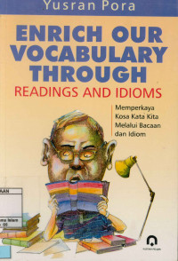 Image of Enrich our vocabulary through readings and idioms = Memperkaya kosa kata kita melalui bacaan dan idiom