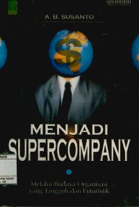 Image of Menjadi Supercompany : Melalui Budaya Organisasi yang Tangguh dan Futuristik