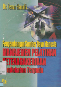 Image of Pengembangan Sumber Daya Manusia Manajemen Pelatihan Ketenagakerjaan pendekatan terpadu
