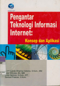 Image of Pengantar Teknologi Informasi Internet : Konsep Dan Aplikasi