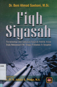 Image of Fiqh Siyasah : Terminologi dan Lintasan Sejarah Politik Islam Sejak Muhammad SAW hingga Al-Khulafa Ar-Rasyidun