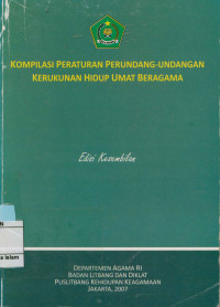 Image of Kompilasi Peraturan Perundang-Undangan Kerukunan Hidup Umat Beragama