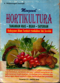 Image of Mengenal Hortikultura Tanaman Hias-Buah-Sayuran Kekayaan Alam Tumbuh-Tumbuhan Tak Tenilai