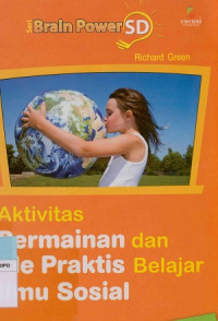 Image of Brain Power SD:Aktivitas, Permainan, dan Ide Praktis Belajar Ilmu Sosial