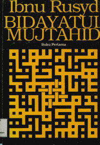 Image of BIDAYATU'L MUJTAHID Buku Pertama : Kitab Taharah, Kitab Shalat, Kitab Janazah