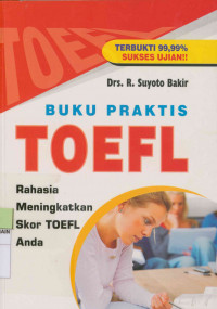 Image of Buku praktis toefl : Rahasia meningkatkan skor toefl anda