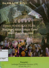 Image of Esensi Pendidikan Islam : Memahami Akhlak Sebagai Esensi Materi Pendidikan Islam