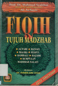 Image of Fiqih tujuh Madzhab : Ja'fari, Hanafi, Maliki, Syafi'i, Hambali, Hazami, kumpulan madzhab Salafi Edisi Terlengkap
